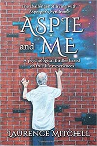 Lawrence Mitchell – Aspie and Me