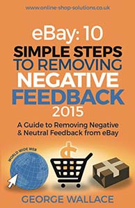 George Wallace – eBay: 10 Simple Steps for Removing Negative Feedback