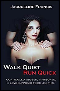 Jacqueline Francis – Walk Quiet. Run Quick