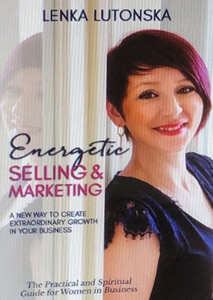 Lenka Lutonska – Energetic Selling and Marketing, Publisher Shimran, Fitzrovia Press,  2019