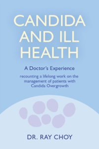 Dr Ray Choy – Candida and Ill Health, Publisher Shimran, Fitzrovia Press, 2019