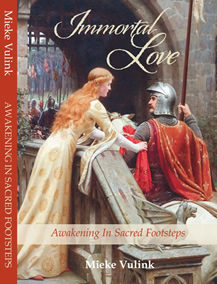 Immortal Love – Awakening In Sacred Footsteps by Mieke Vulink, published by Serapis Bey Publishers, USA, August 2024, Number One Amazon Bestseller, Hot New Release and Number One New Release in the USA.